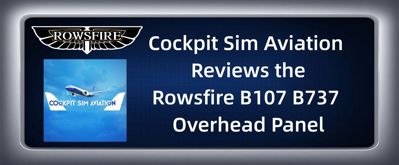 Cockpit Sim Aviation Reviews the Rowsfire B107 B737 Overhead Panel