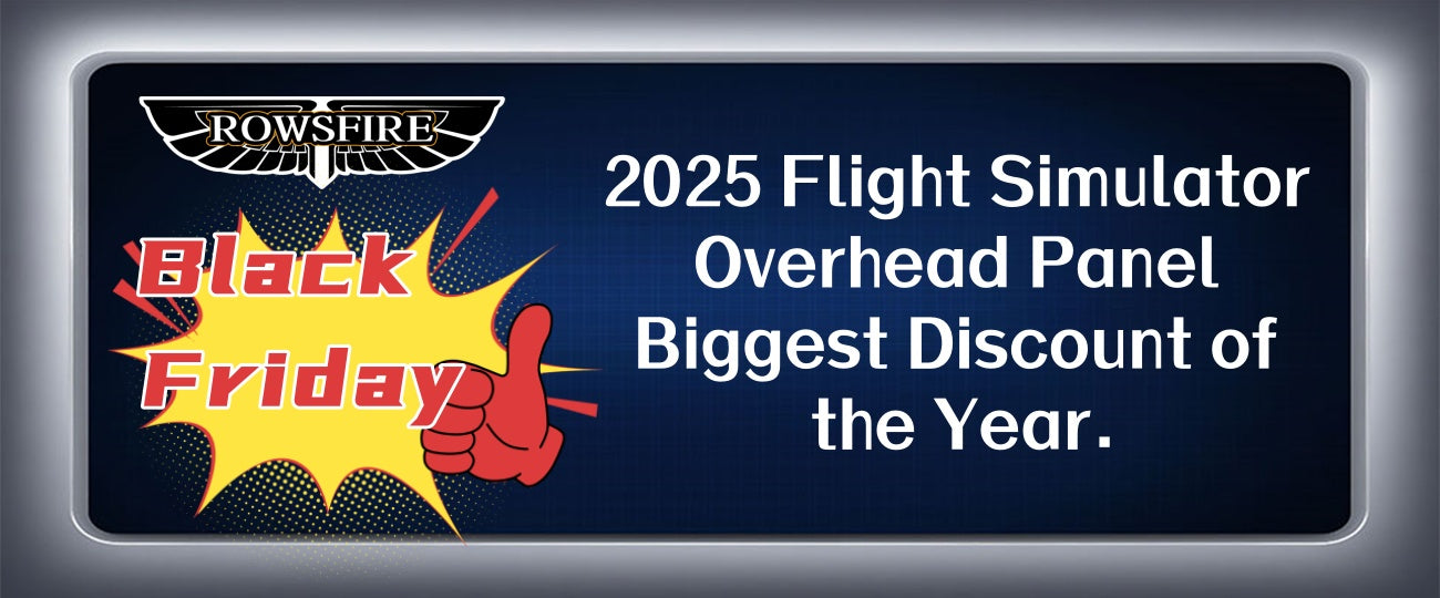 【Black Friday Final Countdown】2025 Flight Simulator Overhead Panel Biggest Discount of the Year – Don’t Miss Out!