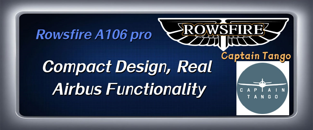 Rowsfire A106 Review by Captain Tango: Compact Design, Real Airbus Functionality
