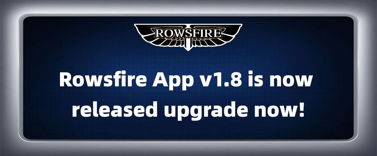 Rowsfire App V1.8.0 Update