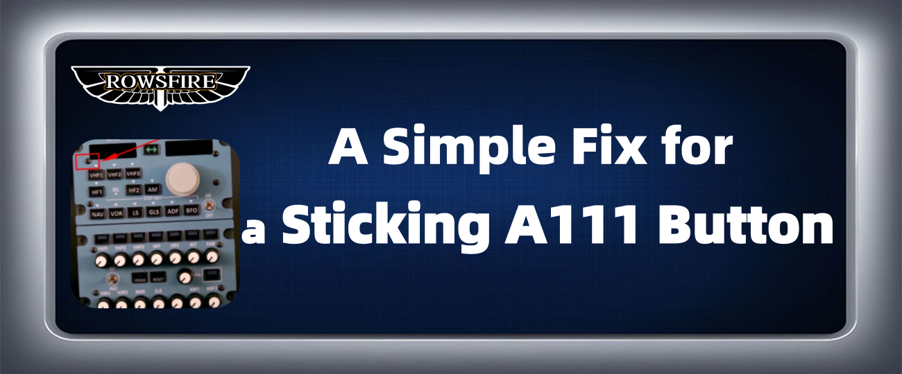 A Simple Fix for a Sticking A111 Button | Rowsfire