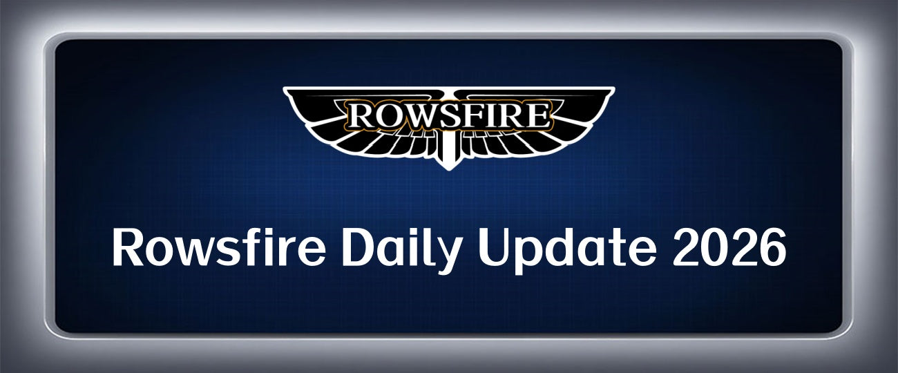 Rowsfire Daily Update 2026