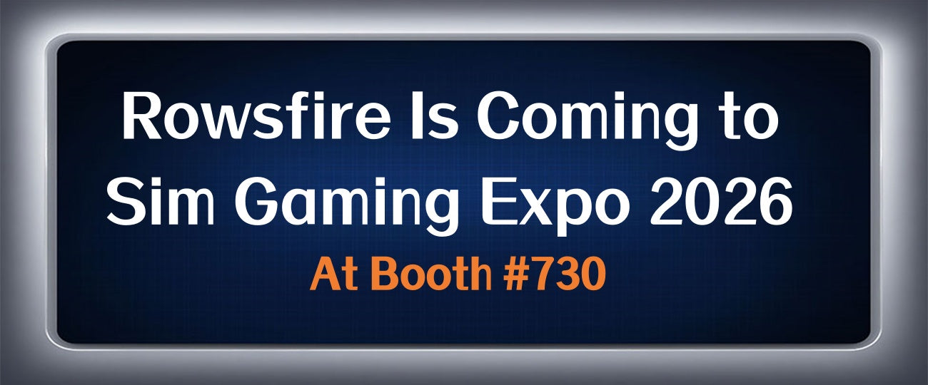 Rowsfire Is Coming to Sim Gaming Expo 2026 At Booth 730