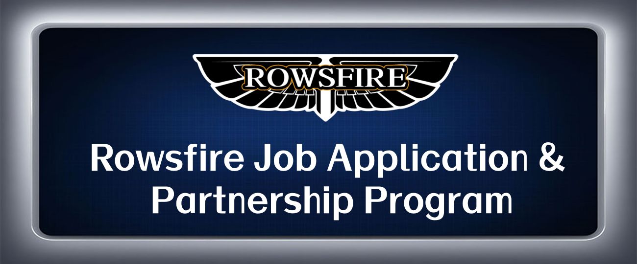 Rowsfire Job Application & Partnership Program