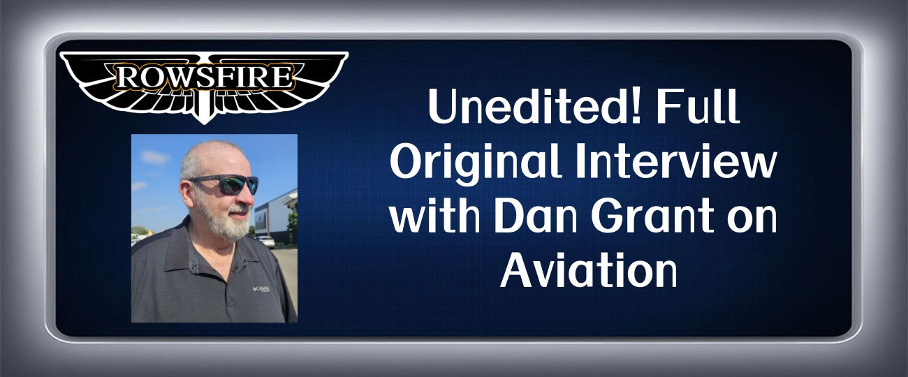 Unedited! Full Original Interview with Dan Grant on Aviation