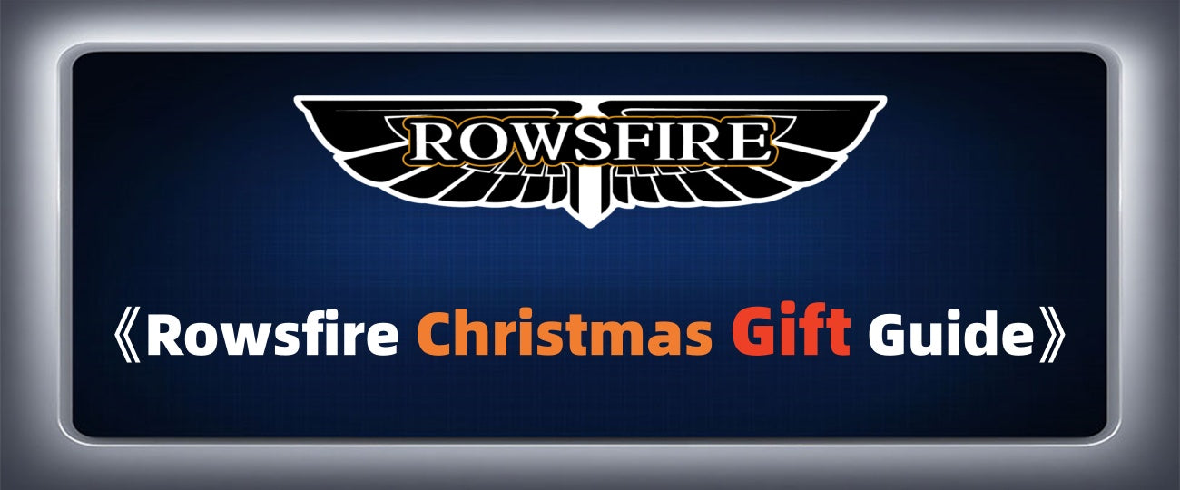 Rowsfire Christmas Gift Guide