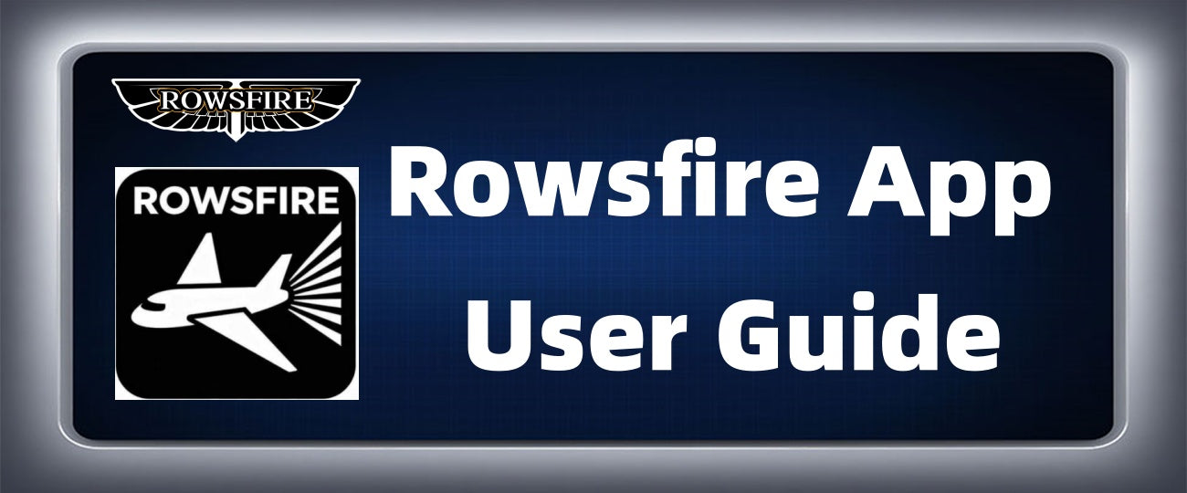 Rowsfire App User Guide