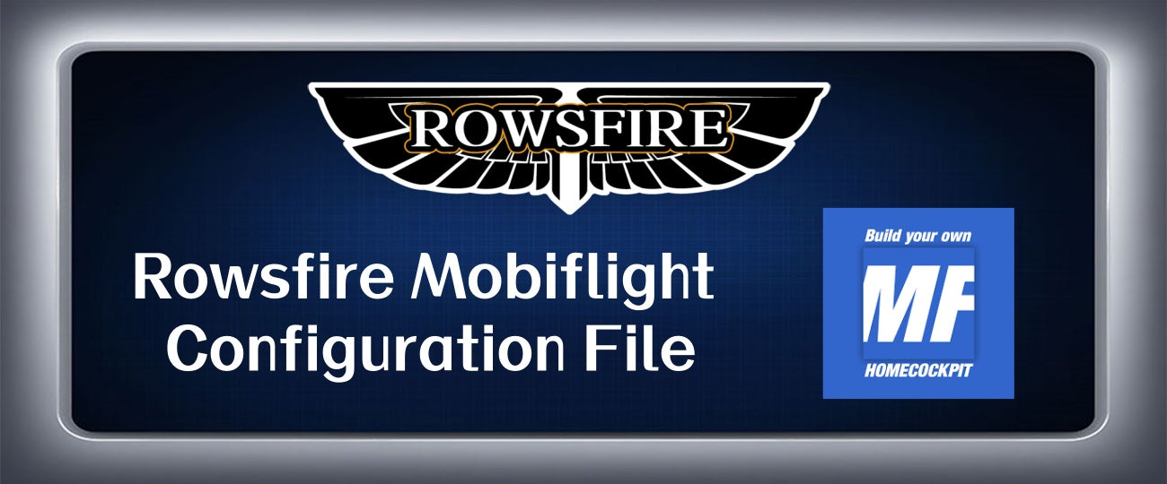 Rowsfire Mobiflight Configuration File Table